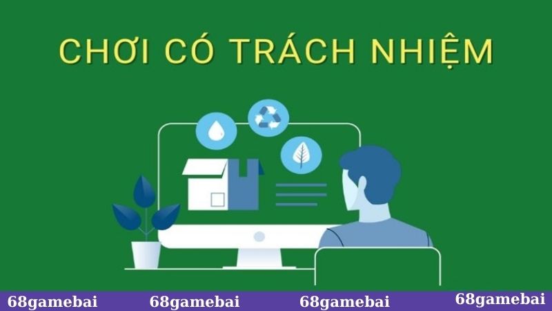Một số nguyên tắc chơi có trách nhiệm cần biết